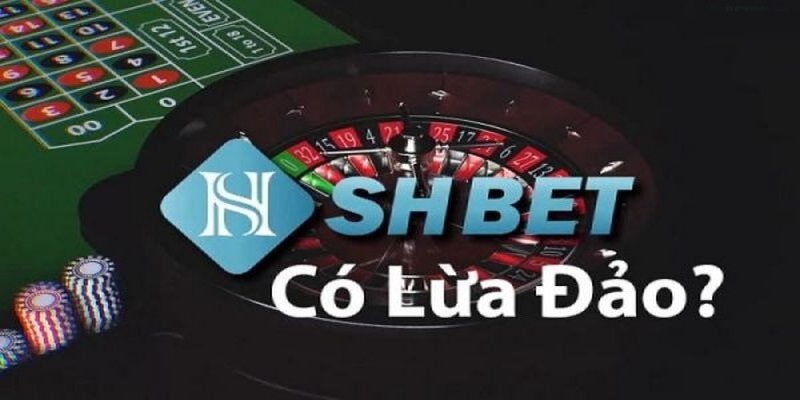 Thông tin hệ thống SHBET lừa đảo có phải là sự thật? Thông tin hệ thống SHBET lừa đảo có phải là sự thật?
